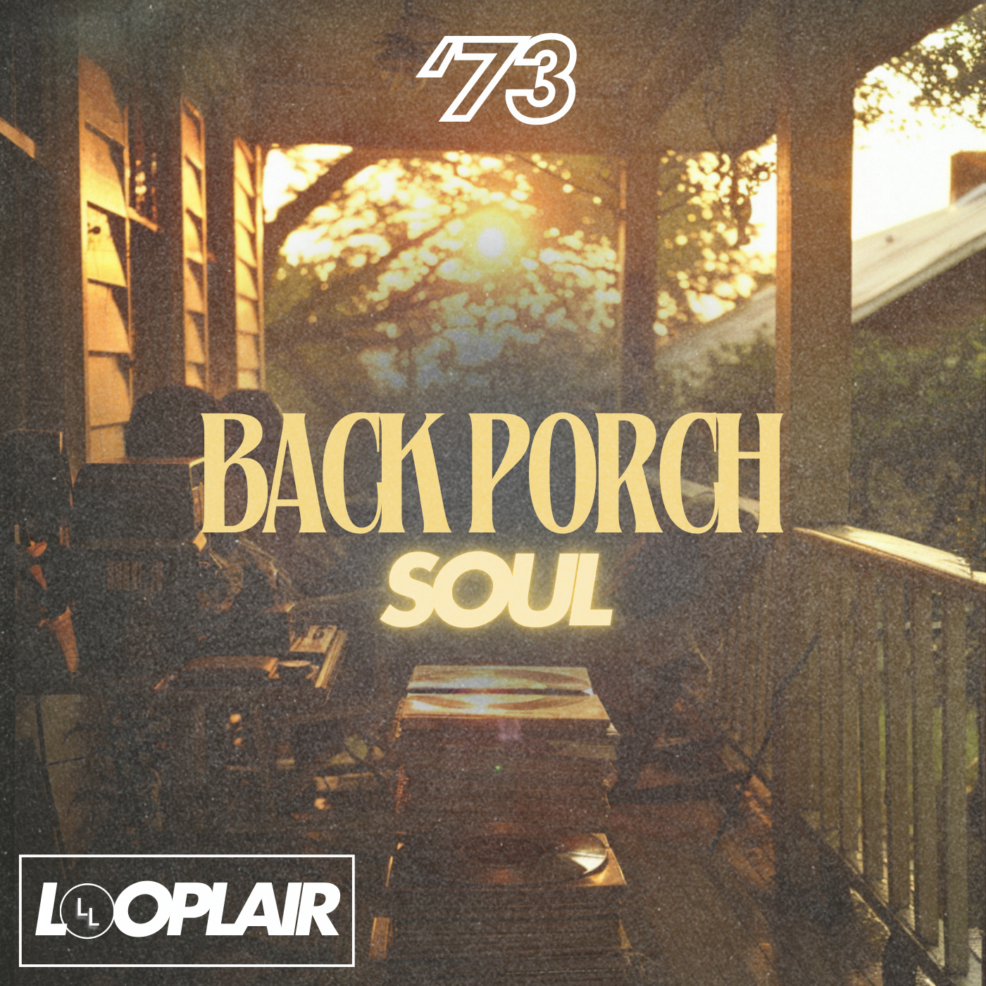BACK PORCH SOUL 73 – Looplair