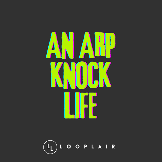(FREE) AN ARP KNOCK LIFE - FX/ARP PACK