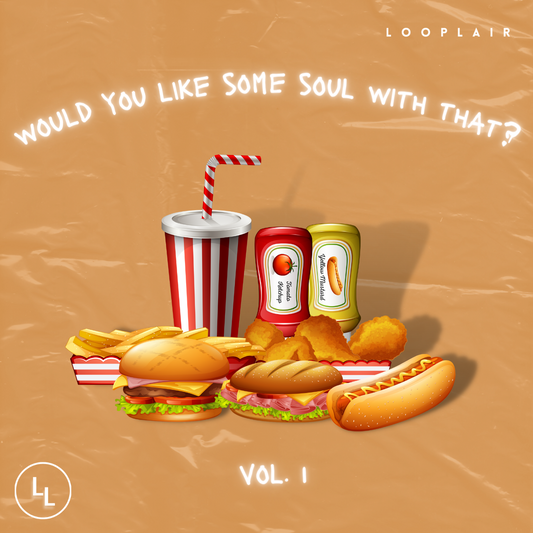 WOULD YOU LIKE SOME SOUL WITH THAT? VOL.1 - Vintage Soul Sample Pack